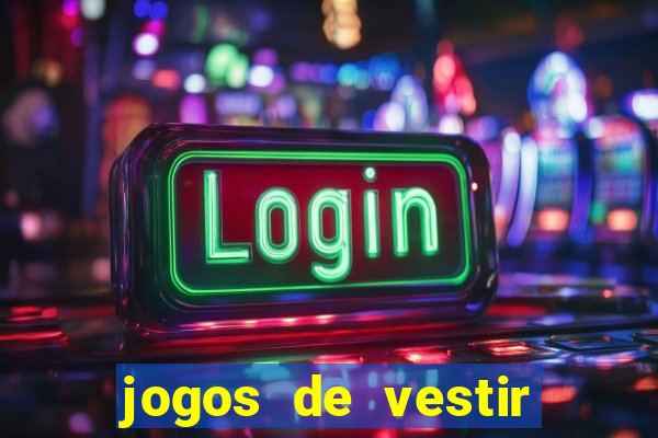 jogos de vestir pessoas ricas